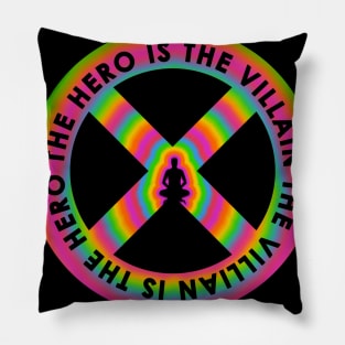 The Hero is The Villian Pillow