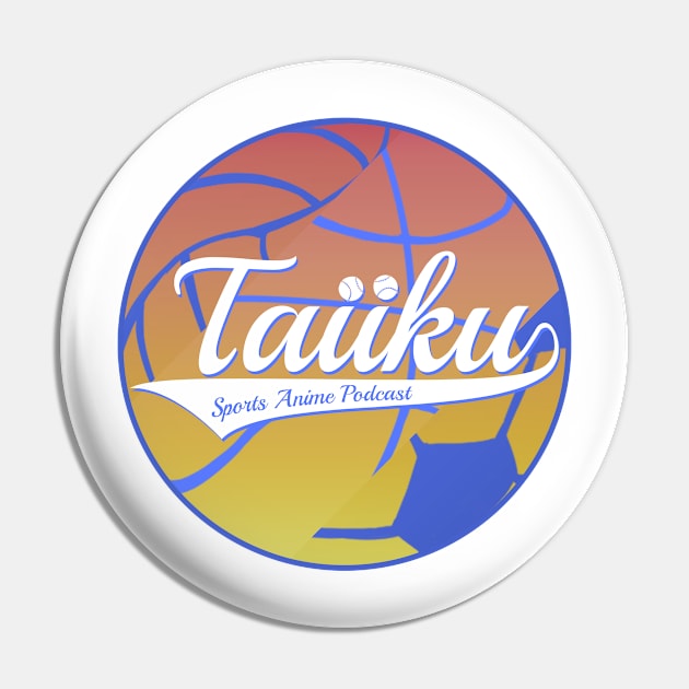 Taiiku sticker Pin by Taiiku Podcast