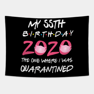 55th birthday 2020 the one where i was quarantined Tapestry