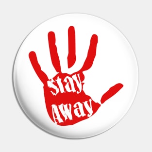 Stay Away Pin