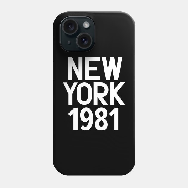 Iconic New York Birth Year Series: Timeless Typography - New York 1981 Phone Case by Boogosh