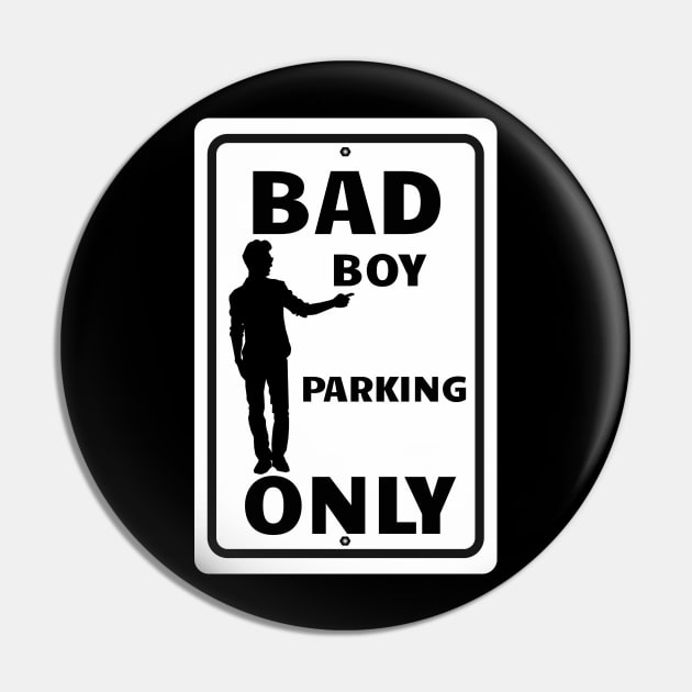 Bad Boy Parking Only Pin by Turnersartandcrafts