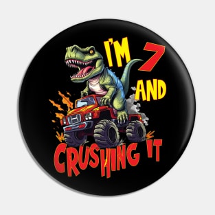 I'm 7 and Crushing It 7yr 7th Seven Birthday Monster Truck T-Rex Dinosaur Boy Girl 7 Years Old Pin