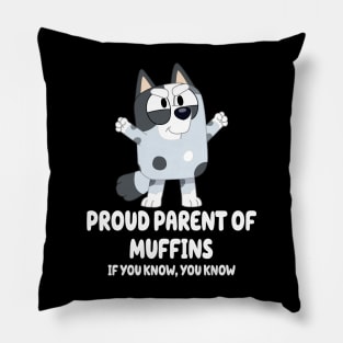 Proud parent of Muffin Bluey Pillow
