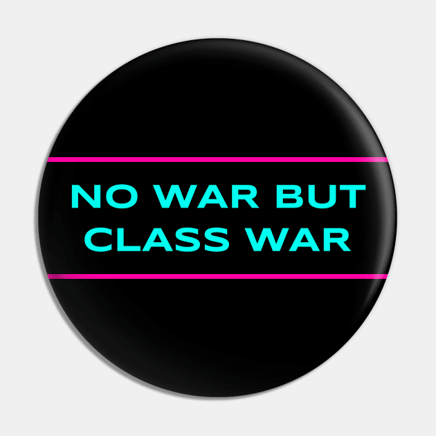 No War But Class War Pin by Football from the Left