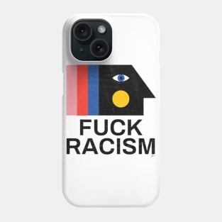 Fuck racism Phone Case