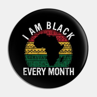 I Am Black Every Month Gift Pride History African American Pin