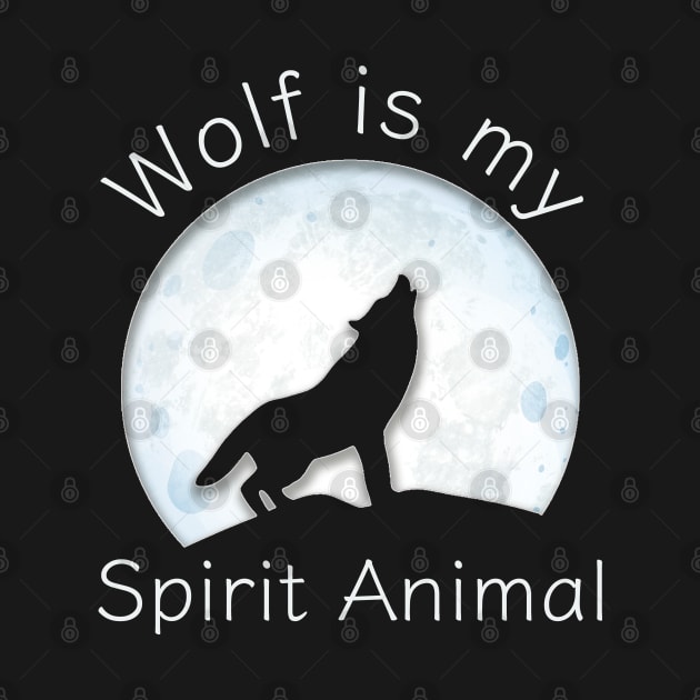 Cute Wolf is my Spirit Animal Wild Design, Funny lone wolf spirit animal gift by Printofi.com