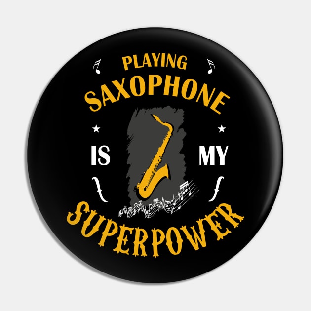 Saxophone is my superpower gift Pin by Lomitasu
