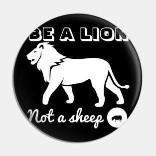 T-Shirt Be a lion Pin