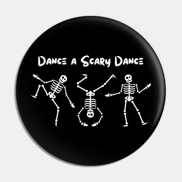 Dance a Scary Dance Pin by dryweave