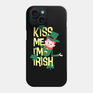 Kiss me I'm Irish Patty funny St. Patricks Day Phone Case