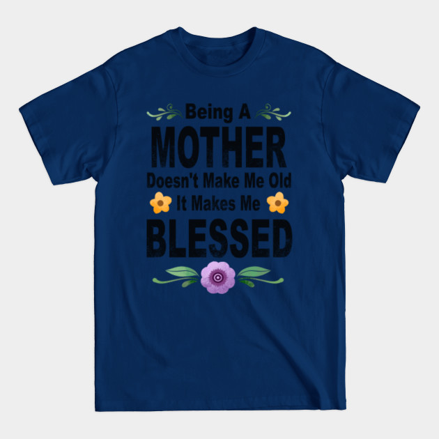 Discover being a mother - Mother - T-Shirt