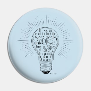 Nikola Tesla - Energy quote Pin