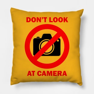 Don't Look at Camera Warning Pillow