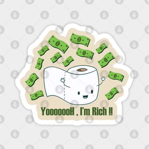 Toilet paper : Yooooooh , I'm rich Magnet by noppo