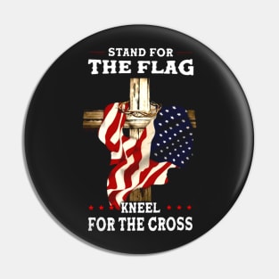 Stand For The Flag Kneel For The Cross Pin