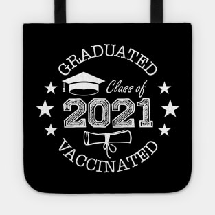 Class of 2021 Graduated and Vaccinated Tote