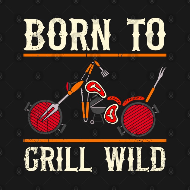 Born To Grill by nickbeta