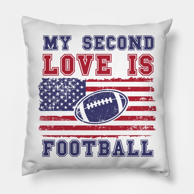 MY SECOND LOVE IS FOOTBALL USA FLAG Pillow by HomeCoquette