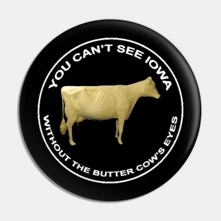 You Can't Cee Iowa Pin