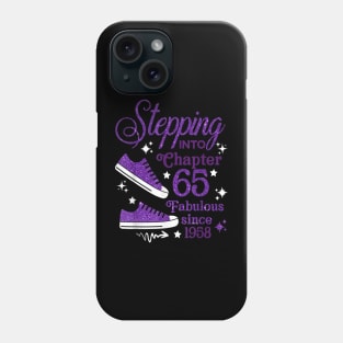 Stepping Into Chapter 65 Fabulous Since 1958 Phone Case
