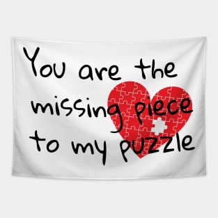 You are the missing piece to my puzzle Tapestry