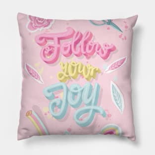 Follow your joy lettering for creative people Pillow