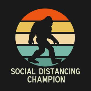 Social Distancing Champ Introvert Antisocial Bigfoot Fans T-Shirt