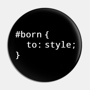 CSS Developer: Born To Style Pin