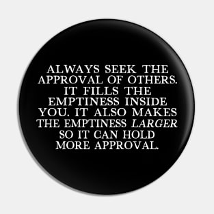 Existential Void Quote Design Pin