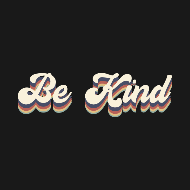 Retro Be Kind | Kindness | Retro Aesthetic by Journey Mills