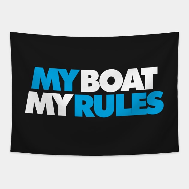 My Boat My Rules Tapestry by Mariteas