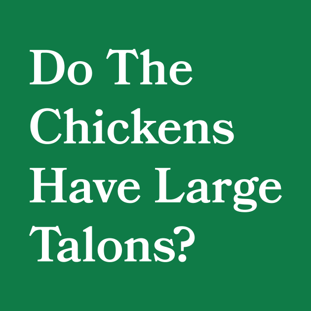 Do The Chickens Have Large Talons by Bookmania