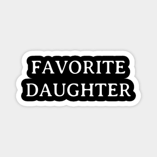 Favorite daughter Magnet