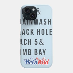 Wet 'N Wild attractions Phone Case