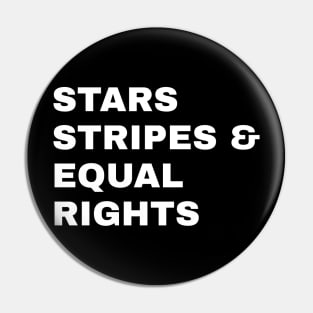 Stars Stripes And Equal Rights Patriotic USA Pin