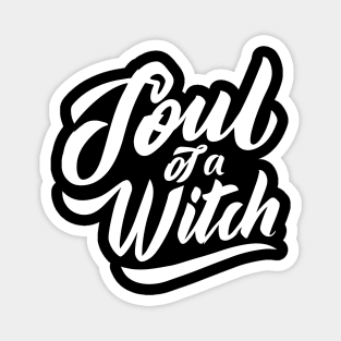 Soul of a Witch Magnet