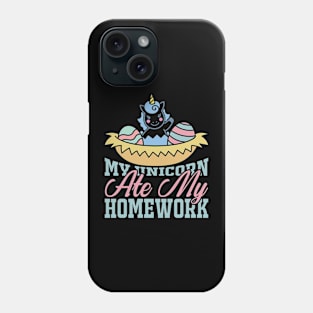 My Unicorn Ate My Homework T Shirt For Women Men Phone Case