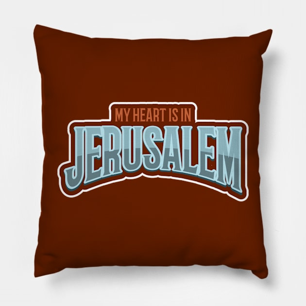 My Heart Is In Jerusalem Pillow by JMM Designs