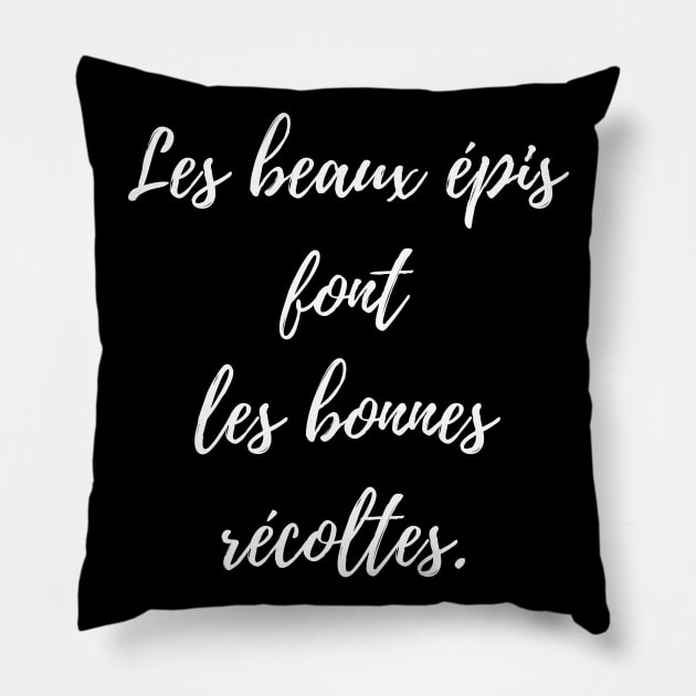 Les beaux épis font les bonnes récoltes Pillow by Chuckgraph