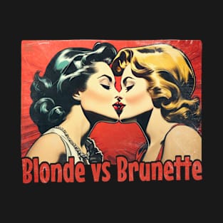 blondes vs brunettes T-Shirt