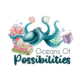 oceans of possibilities 2022 octopus T-Shirt