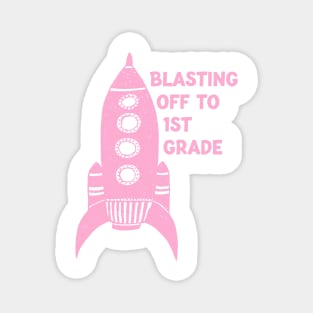 Blasting Off to First Grade in Pink Magnet