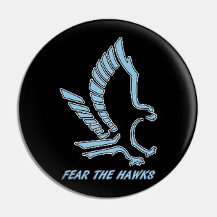 Fear The Gila Ridge Hawks Pin