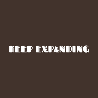 Keep Expanding T-Shirt
