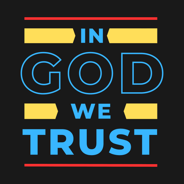 In God We Trust | Christian by All Things Gospel