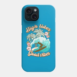 High Tides Good Vibes Summer Phone Case