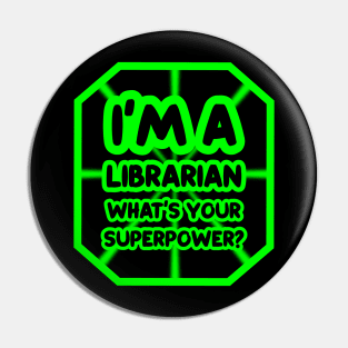 I'm a librarian, what's your superpower? Pin