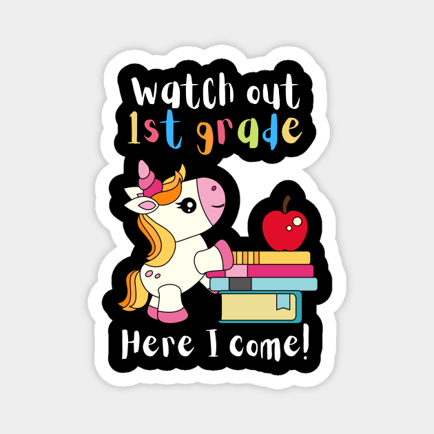 Watch Out First Grade Unicorn Teacher Magnet by teewyld